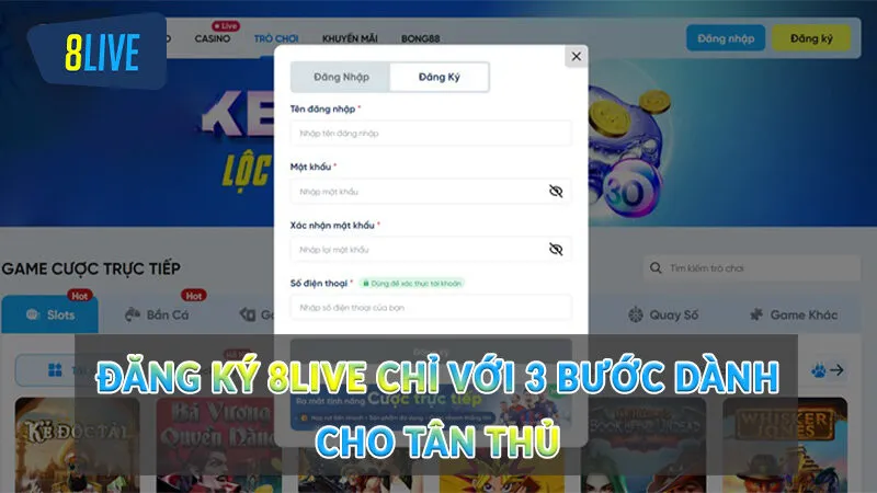 Đăng ký 8Live đơn giản từ A - Z cho tân thủ 2 Đăng ký 8Live chỉ với 3 bước dành cho tân thủ